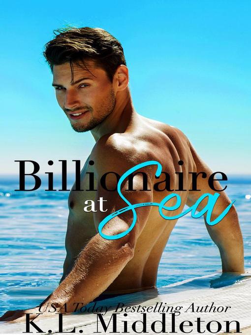 Title details for Billionaire at Sea Books 1 & 2 by K.L. Middleton - Available